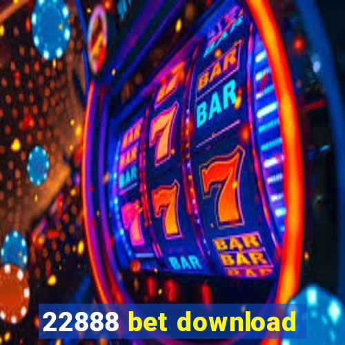 22888 bet download